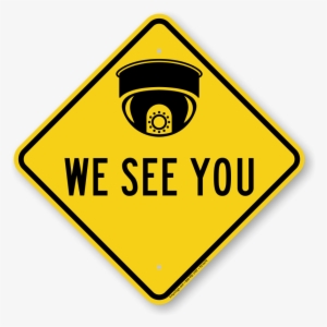 we see you caution sign - roadtrafficsigns id turn back if i were you sign 18