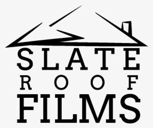 Slate Roof Films - Film