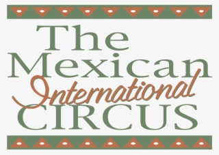 The Mexican International Circus Logo Png Transparent - Axys