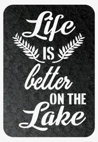 Life Is Better On The Lake Steel Wall Sign - Label