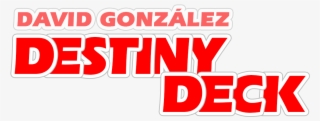 Destiny Deck David Gonzalez
