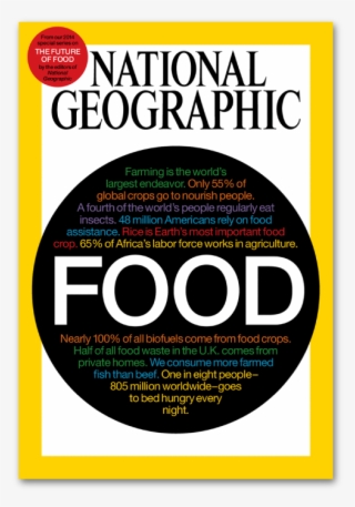 'the Future Of Food' Special Compilation Issue - National Geographic Magazine
