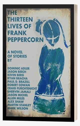 The Thirteen Lives Of Frank Peppercorn - Poster
