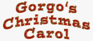 Gorgo's Christmas Carol Showing Get Your Popcorn And