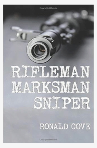 Book Cover Of Rifleman Marksman Sniper By Ronald Cove - Rifle
