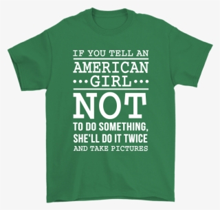 If You Tell An American Girl - Active Shirt