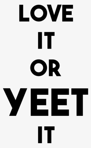 Love It Or Yeet It Edited - Poster