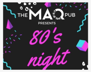 80s Night At The Maq Pub - Poster