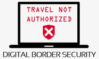 The Age Of Digital Border Security - Sign