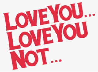 Love You Not - Graphic Design