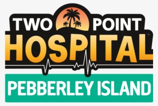The Doctor Will See You Now Two Point Hospital - Two Point Hospital Pebberley Island