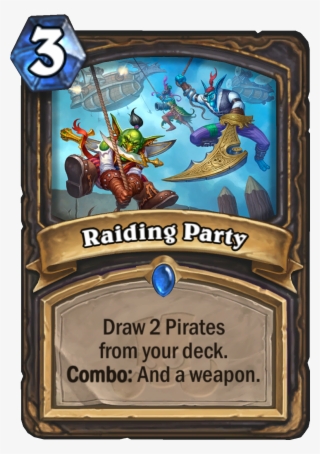 Another Card Coming To Support The Scurvy Captain Is - Raiding Party Hearthstone