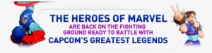 The Heroes Of Marvel Are Back On The Fighting Ground, - Capcom